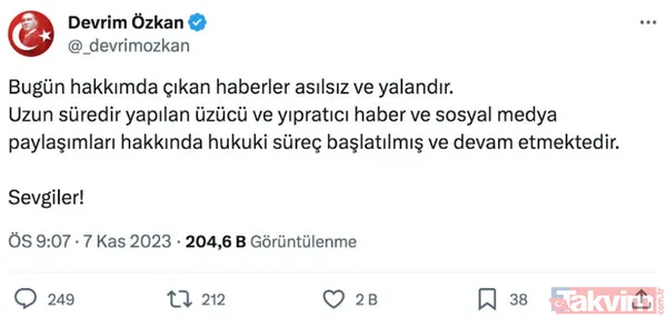 "Bugün hakkımda çıkan haberler asılsız ve yalandır. Uzun süredir yapılan üzücü ve yıpratıcı haber ve sosyal medya paylaşımları hakkında hukuki süreç...