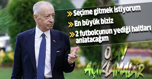 Son dakika: Galatasaray Başkanı Mustafa Cengiz açıkladı: Seçime gitmek istiyorum-1