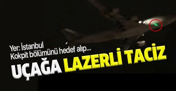 İstanbul’da ABD kargo uçağına lazerli taciz!