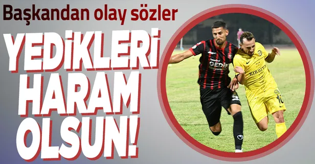 Tarsus İdman Yurdu Başkanı Şahin Kırbıyık'tan takıma ağır sözler! Yedikleri-içtikleri haram olsun