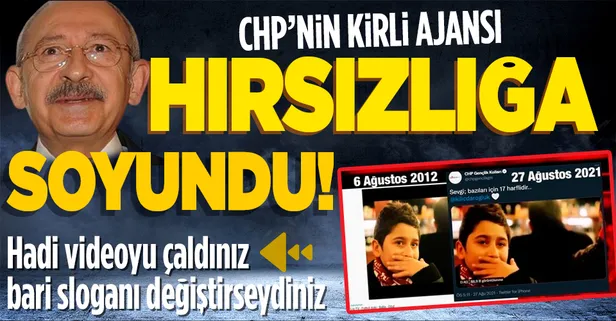 CHP'nin kirli ajansı yalanlardan sonra şimdi de hırsızlığa soyundu! Hem video hem de sloganları çalıntı çıktı...