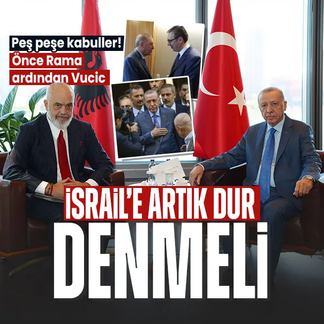 Başkan Recep Tayyip Erdoğan önce Edi Ramayı ardından Aleksandar Vucici kabul etti! Görüşmede kritik mesaj: İsraile artık dur denmeli