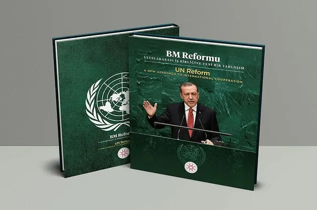 Türkiye'nin Birleşmiş Milletler reformuna yönelik tezleri kitaplaştırıldı: Güçlünün haklı değil haklının güçlü olduğu bir sistem!
