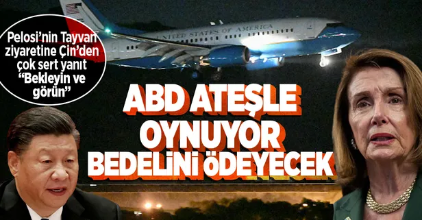 ABD-Çin arasında savaş çanları! Pelosi'nin uçağı ipleri gerdi! Çin'den gözdağı: Ateşle oynayan kendini yakar