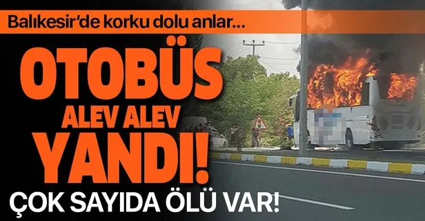 Son dakika: Balıkesir’de otobüs yangını: Çok sayıda ölü var