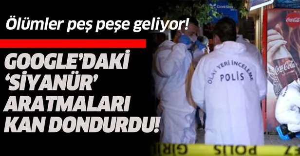 Google'daki 'siyanür' aratmaları kan dondurdu!