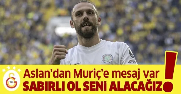 Galatasaray’dan Vedat Muriç’e mesaj: Sabırlı ol seni alacağız