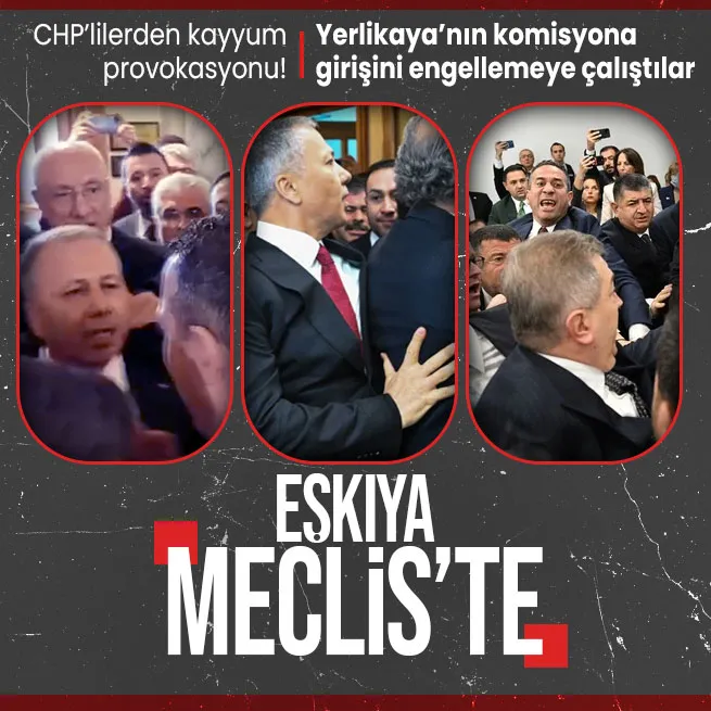 CHPden Mecliste kayyum provokasyonu: Bakan Ali Yerlikayanın komisyona girişini engellemeye çalıştılar