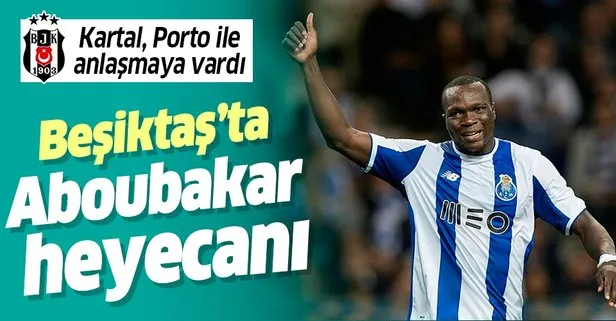 Aboubakar heyecanı! Beşiktaş hem Porto ile hem de Aboubakar ile anlaştı