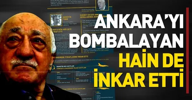 Ankara’yı bombalayan FETÖ’cü pilot Hüseyin Türk de inkar etti