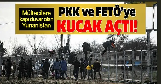 Mültecilere kapı duvar olan Yunanistan PKK’lılara ve FETÖ’cülere kucak açtı!