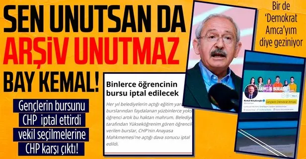 ’Demokrat Amca’cılık oynayan Kılıçdaroğlu unutsa da arşiv unutmaz: Gençlerin bursu iptal edildi, vekil seçilmelerine karşı çıkıldı