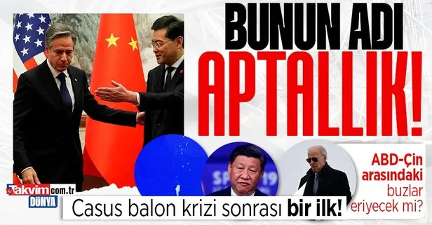Casus balon krizi sonrası bir ilk! ABD Dışişleri Bakanı Blinken, Çin ile rekabet ve gerilimlerin arttığı dönemde Pekin’de