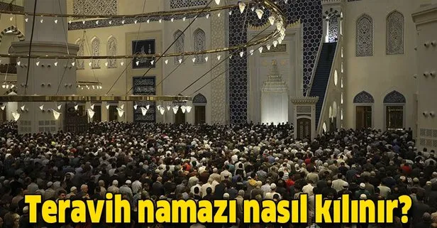 Teravih namazı kaç rekat, nasıl kılınır?