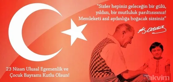 "Çocukların Hükmettiği Bir Dünya Ancak Oyuncak Dünyası Olur. 23 Nisan Ulusal Egemenlik Ve Çocuk Bayramınız Kutlu Olsun." "23 Nisan, Türk Milleti'nin Kendi...