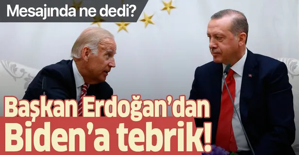 Son dakika: Başkan Erdoğan'dan ABD Başkanı seçilen Biden'a tebrik