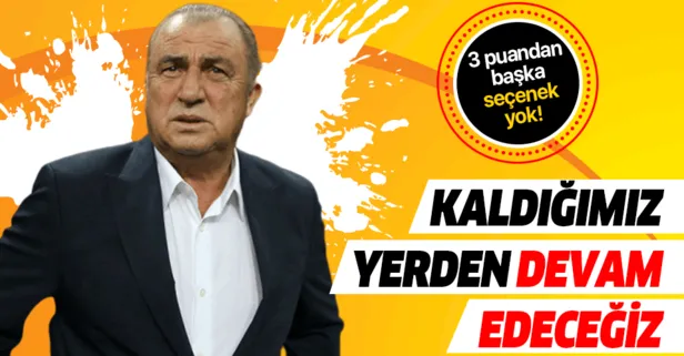 Fatih Terim: Kaldığımız yerden devam edelim