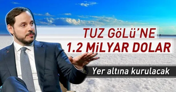 Tuz Gölü’ne 1.2 milyar dolarlık dev yatırım