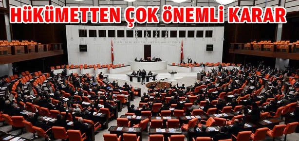 Hükümetten çok önemli karar!