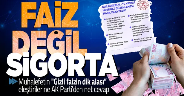 Muhalefetin "Gizli faizin dik alası” eleştirilerine AK Parti'den net cevap: Kur Korumalı TL Vadeli Mevduat faiz değil sigorta!
