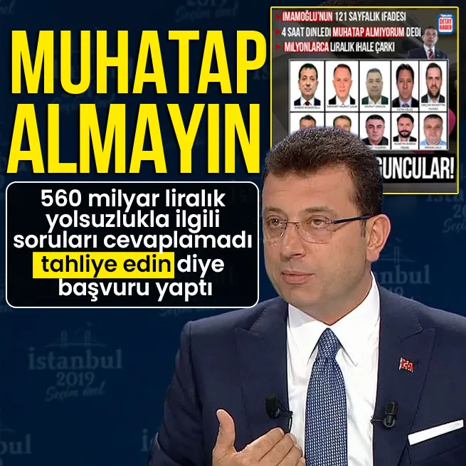 CHP’li Ekrem İmamoğlu yolsuzlukla ilgili her soruya muhatap almıyorum dedi tahliye talep etti