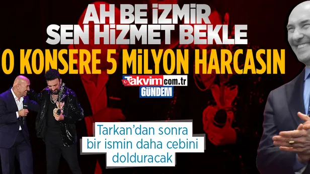 CHPli İzmir Büyükşehir Belediyesi Başkanı Tunç Soyer halkın parasını yine konserlere döktü! Tarkandan sonra şimdi de Gülşene 5 milyon TL