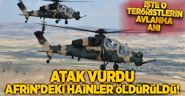 ATAK vurdu, Afrin'deki hainler öldürüldü
