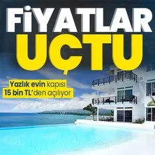 Yazlık ev fiyatları uçtu: Haftalık 15 bin TL’den açılıyor! Bodrum, Balıkesir, Antalya, Foça...