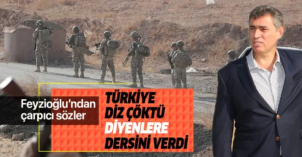 Metin Feyzioğlu'ndan Barış Pınarı Harekatı açıklaması: En güzel cevabı sahada verdik