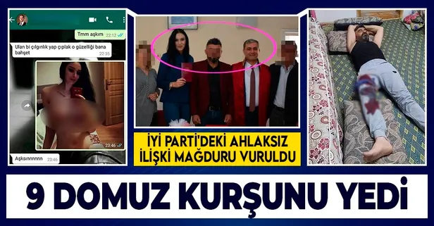 İYİ Parti'deki ahlaksız ilişki mağduru domuz kurşunu ile vuruldu! Elmalı Belediye Başkanı mı azmettirdi?