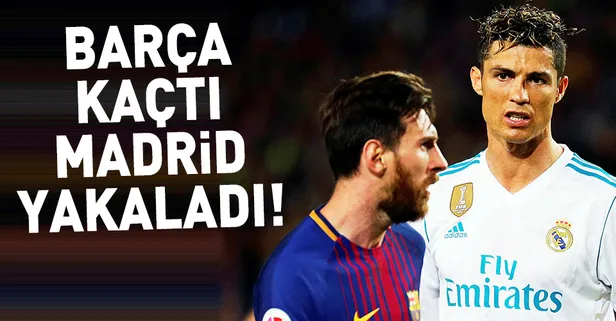 Barça kaçtı Real Madrid yakaladı