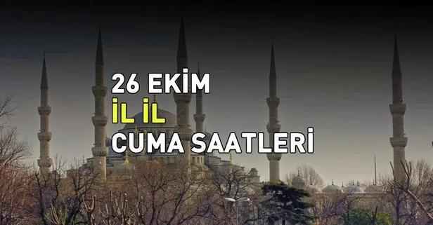İşte il il cuma namazı saatleri...