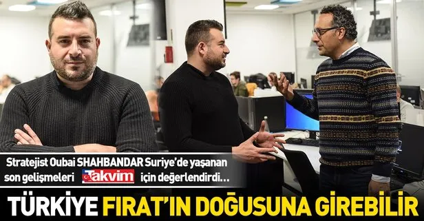 Türkiye Fırat’ın doğusuna girebilir