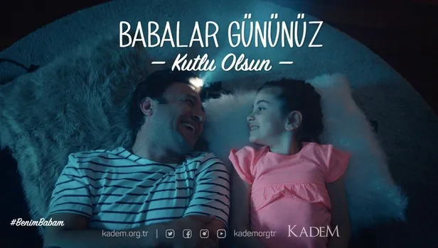 KADEM'den Babalar Günü'ne özel duygulandıran video