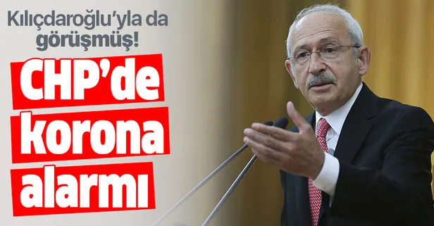 CHP'de koronavirüs alarmı! Kemal Kılıçdaroğlu ile de görüşmüş
