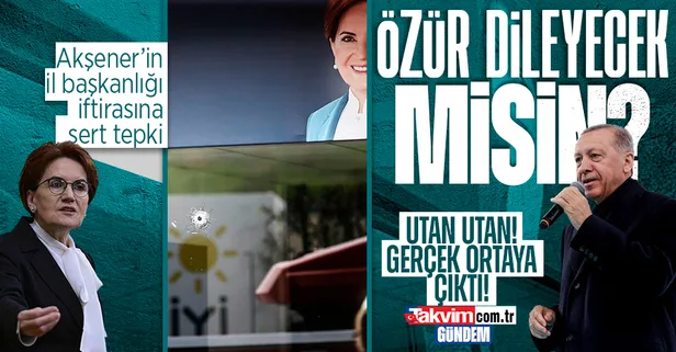 Başkan Erdoğan'dan Meral Akşener'in İYİ Parti İstanbul İl Başkanlığının kurşunlanması üzerinden yaptığı algıya tepki: Utan utan!