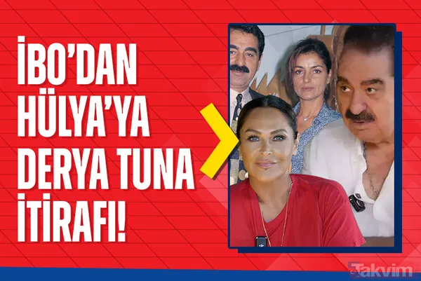 İbrahim Tatlıses’ten Hülya Avşar’a Derya Tuna itirafı: Ne Derya imiş be! - 1