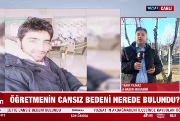 Kayıp öğretmen Tanju Oğuz'dan acı haber!