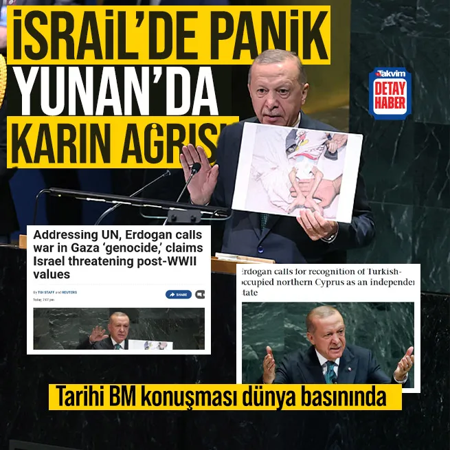 Başkan Erdoğan’ın tarihi BM konuşması İsrail’de panik Yunan’da karın ağrısı