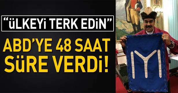 Maduro'dan ABD'ye 48 saat süre!