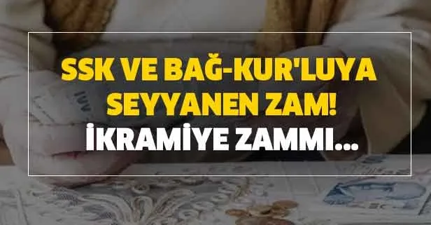 650 bin SSK ve Bağ- Kur'luya seyyanen zam var mı?