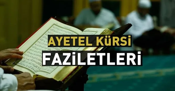 Ayetel Kürsi duası anlamı nedir? Ayetel Kürsi’nin faydaları ve sırları! Ayetel Kürsi Arapça ve Türkçe okunuşu