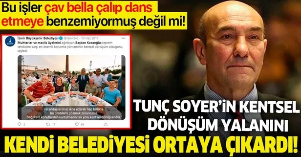 Hani yıkım yetkisi yoktu? CHP’li Tunç Soyer’in yalanını İzmir Büyükşehir Belediyesi’nin Twitter hesabı ortaya çıkardı