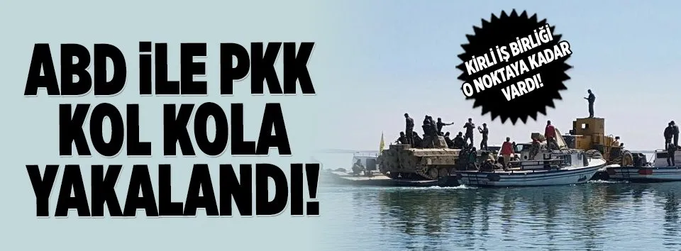 ABD-PKK kol kola yakalandı!