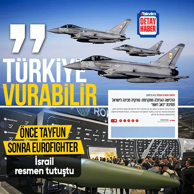 Önce TAYFUN sonra Eurofighter! İsrail resmen tutuştu: Türkiye vurabilir