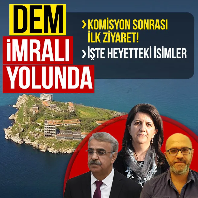 DEM heyeti İmralı yolunda! Terörsüz Türkiye Komisyonunun ardından teröristbaşı Abdullah Öcalana ilk ziyaret