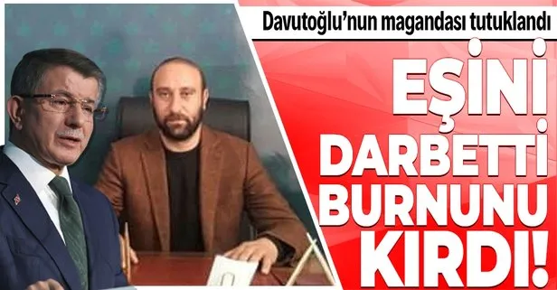 Son dakika: Eşinin burnunu kıran Gelecek Partisi Ardahan İl Başkanı Celil Toprak tutuklandı