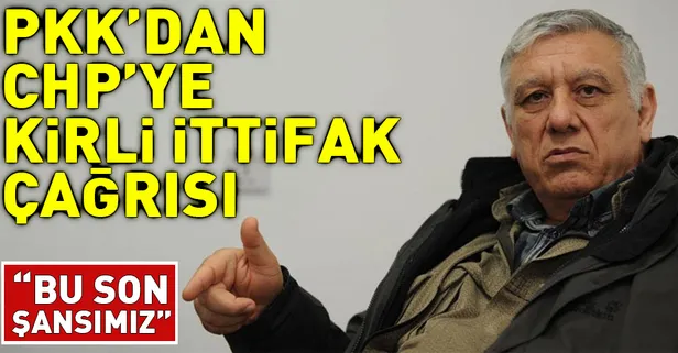PKK'dan CHP'ye kirli ittifak çağrısı