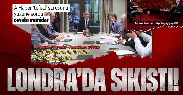 Kemal Kılıçdaroğlu Londra’da sıkıştı! A Haber’in ’tefeciler’ sorusuna bakın ne yanıt verdi