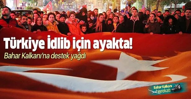 Türkiye İdlib için ayakta!